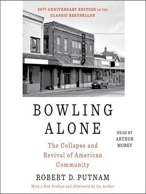cover image of Bowling Alone: Revised and Updated: the Collapse and Revival of American Community